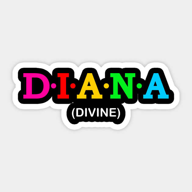 Diana - divine. Sticker by Koolstudio